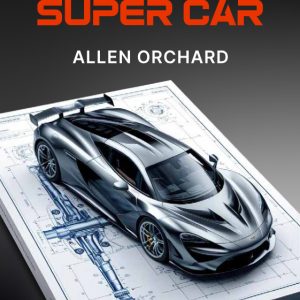 How To Make A Supercar - Allen Orchard